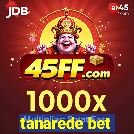 tanarede bet